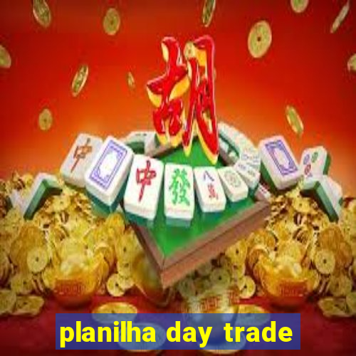 planilha day trade